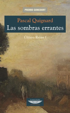 Las sombras errantes - Pascal Quignard - Libro