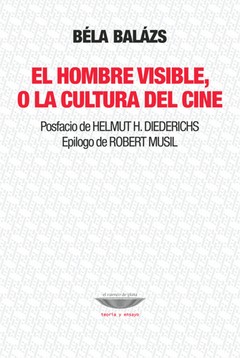 El hombre visible o la cultura del cine - Béla Balász - Libro