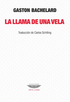 La llama de una vela - Gastón Bachelard (Nueva Edición) - Libro