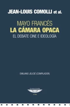 La cámara oculta - Mayo Francés - Jean-Louis Comolli - Libro