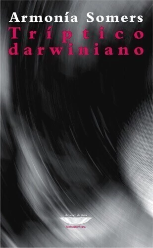 Tríptico Darwiniano - Armonía Somers - Libro