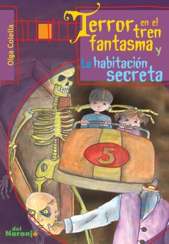 Terror en el tren fantasma y La habitación secreta - Libro