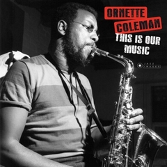 Ornette Coleman - This is our music - Vinilo - buy online