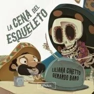 La cena del esqueleto - Liliana Cinetto / Gerardo Baró - Libro