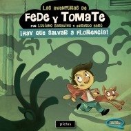 Fede y Tomate - ¡Hay que salvar a Florencia! - Luciano Saracino - Libro