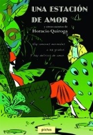 Una estación de amor y otros cuentos - Horacio Quiroga - Libro