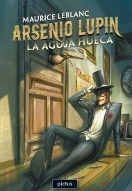 La aguja hueca: Arsenio Lupin - Maurice Leblanc - Libro