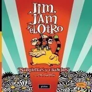 Jim, Jam y el otro. Margaritas y chanchos - Max Aguirre - Libro
