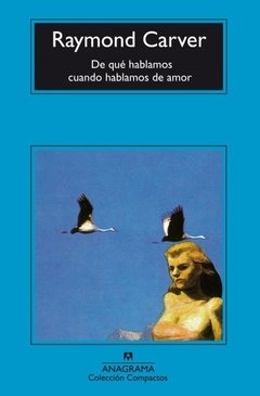 De qué hablamos cuando hablamos de amor - Raymond Carver - Libro