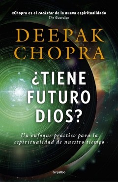 ¿Tiene futuro Dios? - Deepak Chopra - Libro