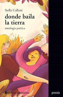 Donde baila la tierra - Stella Calloni - Libro