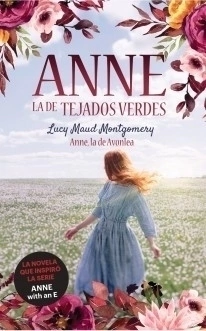 Anne la de tejados verdes - 2. Anne, la de Avonlea - Lucy Maud Montgomery - Libro