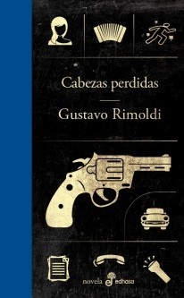 Cabezas perdidas - Gustavo Rimoldi - Libro