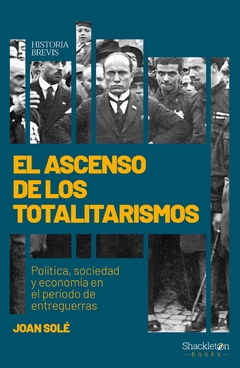 El ascenso de los totalitarismos - Juan Solé - Libro