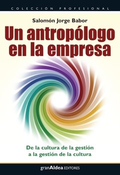 Un antropólogo en la empresa - Salomón Jorge Babor - Libro