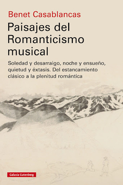 Paisajes del Romanticismo Musical - Benet Casablancas