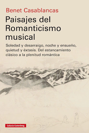 Paisajes del Romanticismo Musical - Benet Casablancas