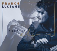 Franco Luciani - Anda en el aire - CD