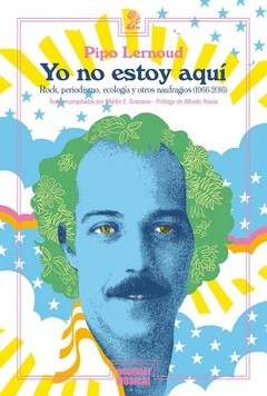 Yo no estoy aquí - Pipo Lernoud - Libro