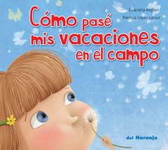 Cómo pasé mis vacaciones en el campo - Graciela Repún - Libro