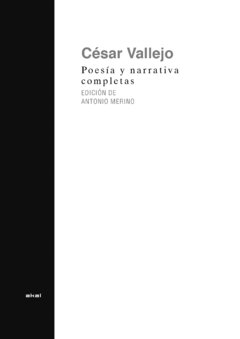 Poesía y narrativa comleta - César Vallejo - Libro