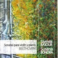Szymsia Bajour & Susana Bonora - Beethoven: Sonatas para violín y piano (2 CDs)