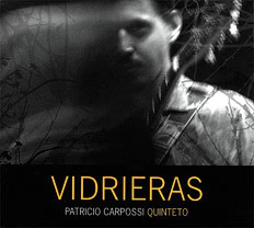 Patricio Carpossi Quinteto - Vidrieras - CD