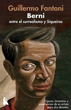 Berni entre el surrealismo y Siqueiros - Libro