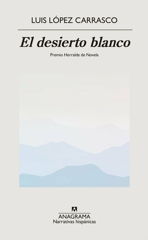 El desierto blanco - Luis López Carrasco
