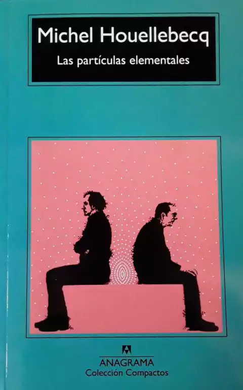 Las partículas elementales - Michel Houellebecq - Libro
