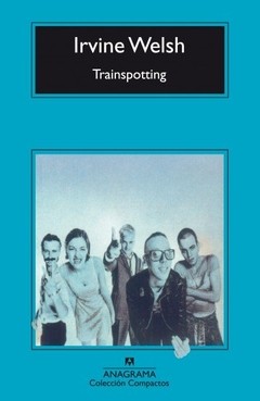 Trainspotting - Irvine Welsh - Libro