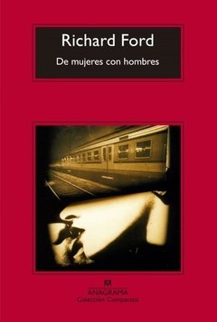 De mujeres con hombres - Richard Ford - Libro