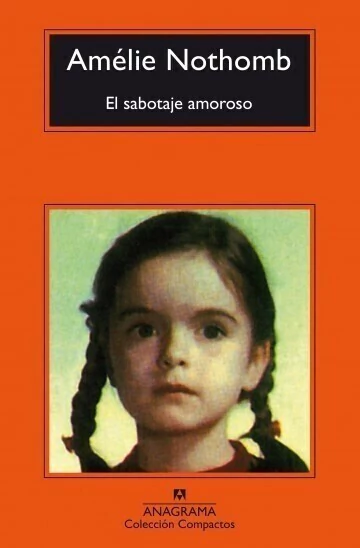 El sabotaje amoroso - Amélie Nothomb - Libro