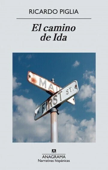 El camino de ida - Ricardo Piglia - Libro