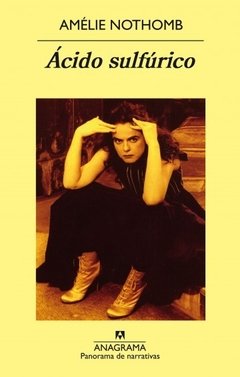 Ácido sulfúrico - Amélie Nothomb - Libro