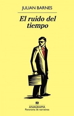 El ruido del tiempo - Julian Barnes - Libro