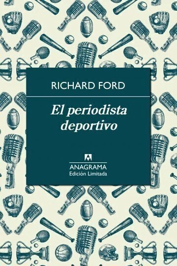 El periodista deportivo - Richard Ford - Libro
