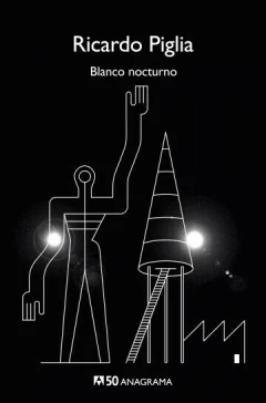 Blanco nocturno - Ricardo Piglia - Libro - buy online