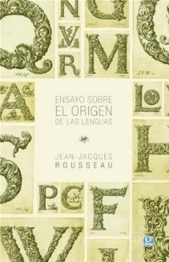 Ensayo sobre el origen de las lenguas - Jean-Jacques Rousseau - Libro