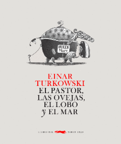 El pastor, las ovejas, el lobo y el mar - Einar Turkowski - Libro