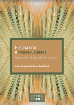 História oral e transexualidade - Marta Gouveia de Oliveira Rovai
