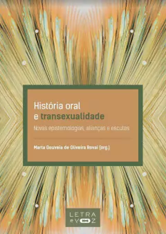 História oral e transexualidade - Marta Gouveia de Oliveira Rovai