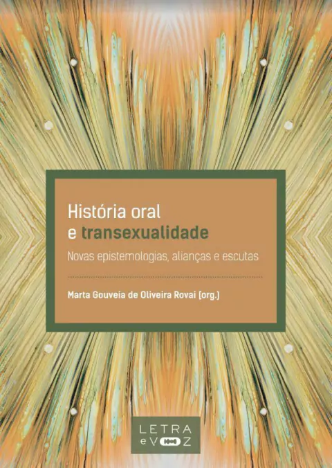 História oral e transexualidade - Marta Gouveia de Oliveira Rovai