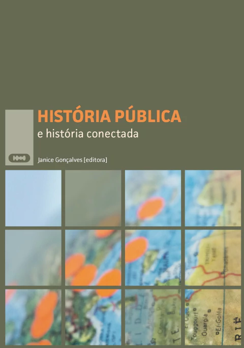 História pública e história conectada - Janice Gonçalves
