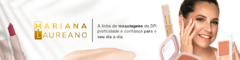 Banner da categoria *Mariana Laureano-Make Up*