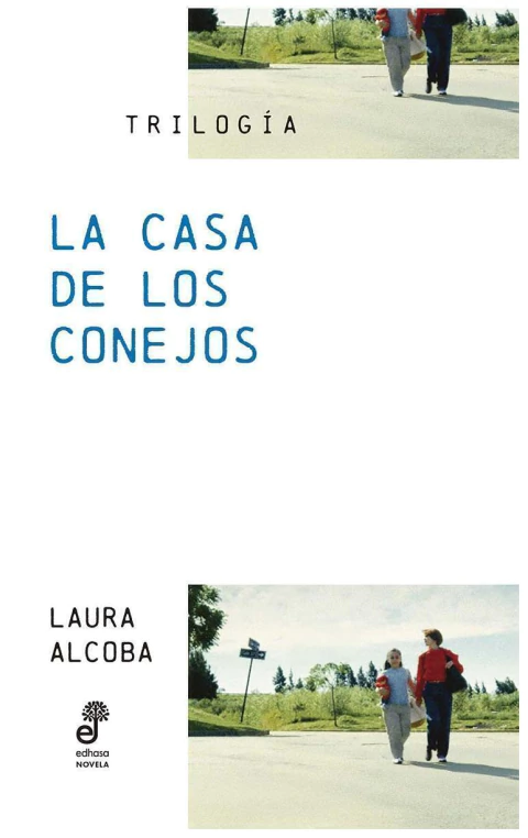trilogía la casa de los conejos - laura alcoba