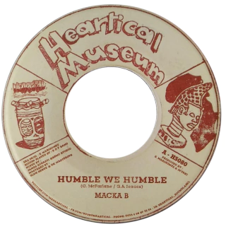 7" Macka B/Rootsamala - Humble We Humble/Believe In Yourself [NM]