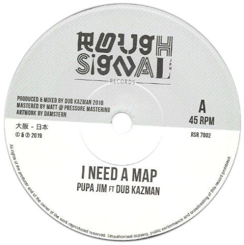7" Pupajim/Dub Kazman - I Need A Map/I Need A Dub [NM]