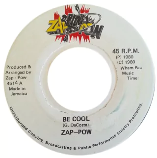 7" Zap Pow - Be Cool/Cooler Cool (Original Press) [VG+]