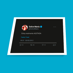 Quadro Agotada Tweet (Dulce Maria)